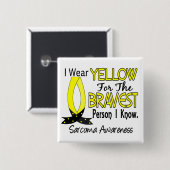Bravest Person I Know Sarcoma Vierkante Button 5,1 Cm (Voorkant /achterkant)