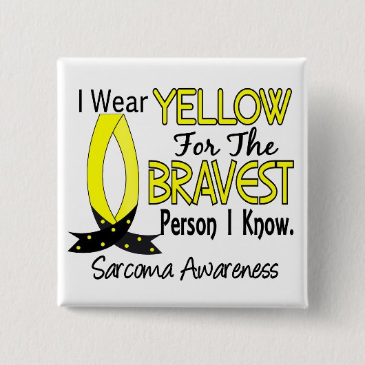 Bravest Person I Know Sarcoma Vierkante Button 5,1 Cm (Voorkant)