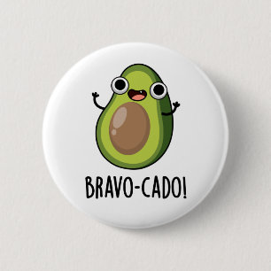 Bravo-cado Funny Avocado Pun Ronde Button 5,7 Cm