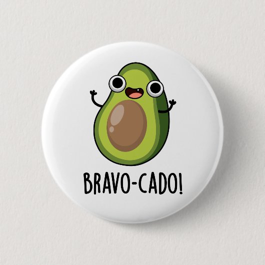 Bravo-cado Funny Avocado Pun Ronde Button 5,7 Cm (Voorkant)