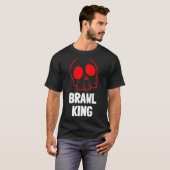 Brawl King Brawling Gamer Gaming 20 T-shirt (Voorkant volledig)