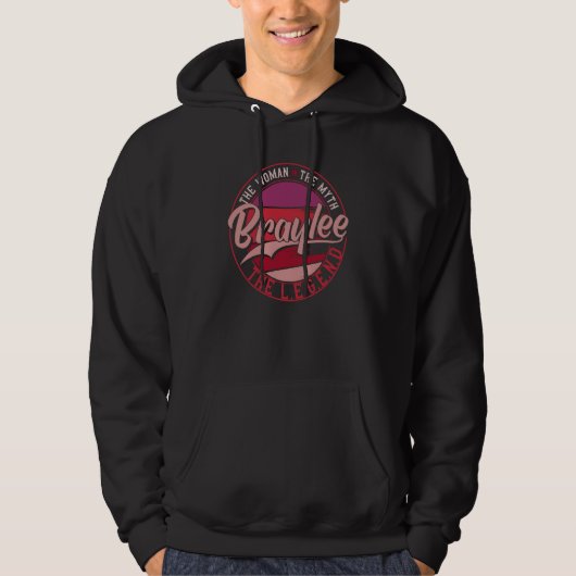 Braylee the Lady of Myth the Legend Hoodie (Voorkant)