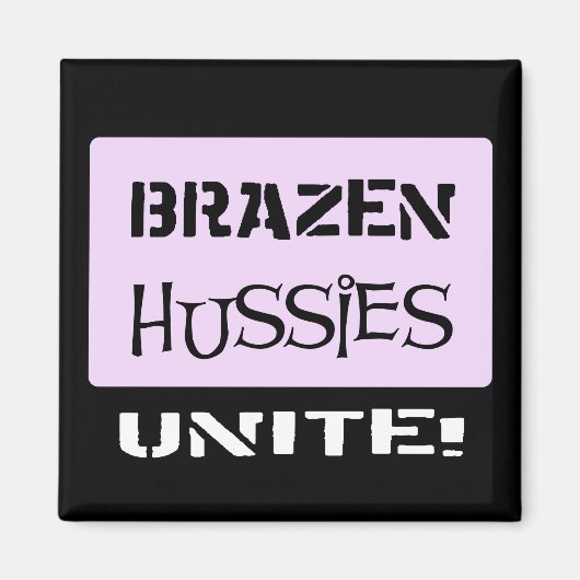 Brazen Hussies verenigt! Magneet (Voorkant)
