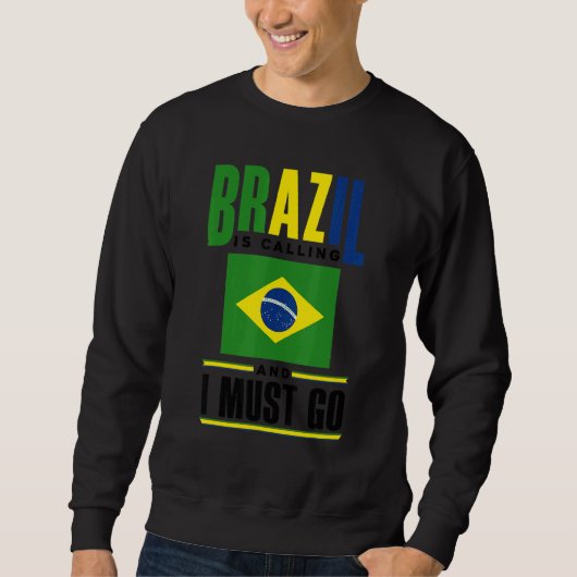 Brazil Brazilian Brazil Flag Brazil Is Calling And Trui (Voorkant)