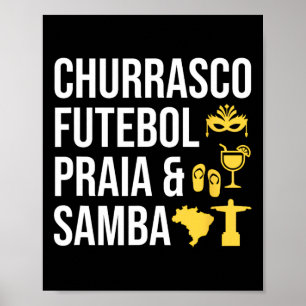 Braziliaans Brazilië Churrasco Futebol Samby Byrbe Poster