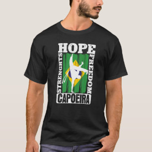 Braziliaans Capoeira Dance Martial Hope Strenghts T-shirt