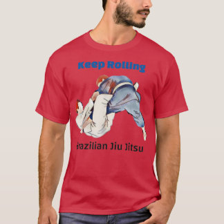 Braziliaanse Jiu Jitsu Keep Rolling BJJ 1 T-shirt