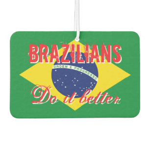 Brazilianen doen het beter grappige vlag van Brazi Luchtverfrisser