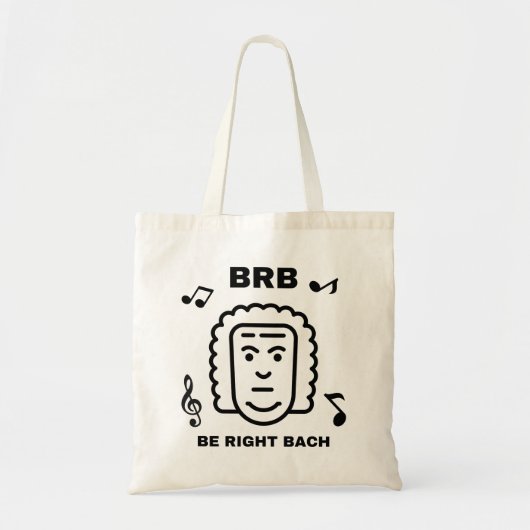 BRB BE RIGHT BACH Grappige Klassieke Muziek Compos Tote Bag (Voorkant)