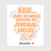 BRB Moet Mijn Dagboekaantekening Afmaken  Sticker (Vel)