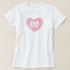 BRCA Sisterhood T-Shirt