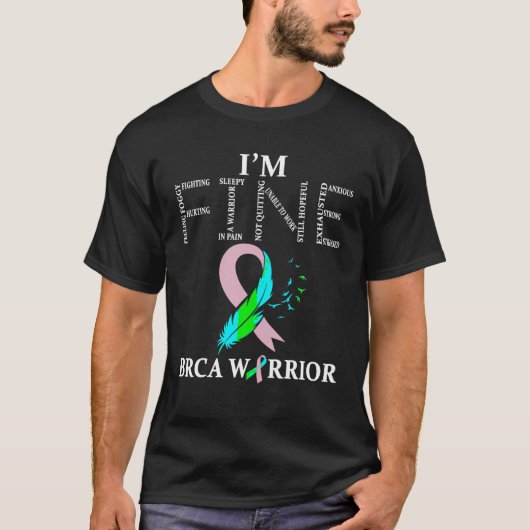 BRCA Warrior Ik ben Fijne borstkanker Bewustzijn T T-shirt (Voorkant)