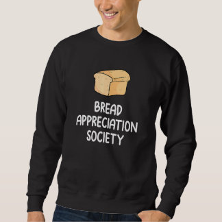 Bread Appreciation Society Bread Slice Toast  Fan  Trui