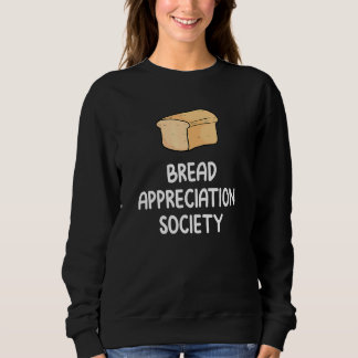 Bread Appreciation Society Bread Slice Toast  Fan  Trui