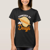 Bread Baking Bread Maker Powered By Dough T-shirt (Voorkant)