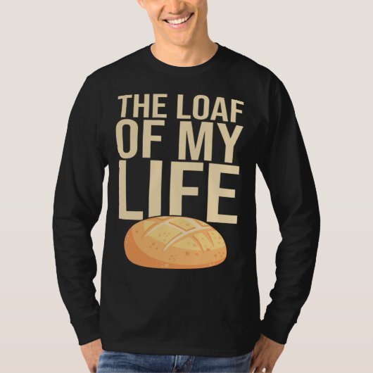 Bread Baking I Sourdough I Lievito Madre I Yeast I T-shirt (Voorkant)
