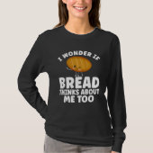 Bread  Bread Baking Apparel for Bakers T-shirt (Voorkant)