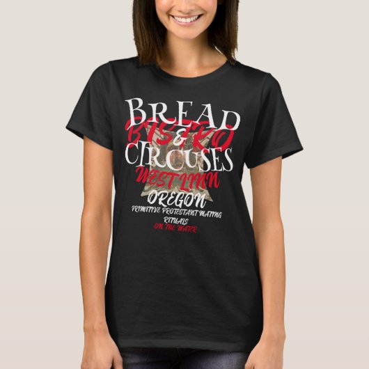 BREAD EN CIRCUSS ROME WEST LINN OREGON T-SHIRT (Voorkant)
