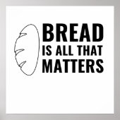 BREAD IS ALLEMAAL DAT ZAKEN POSTER (Voorkant)