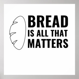 BREAD IS ALLEMAAL DAT ZAKEN POSTER