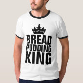 BREAD PUDDING KING T-SHIRTS (Voorkant)
