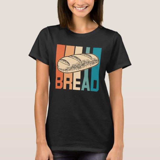 Bread Retro Cake And Cookies Baking For A Baker T-shirt (Voorkant)