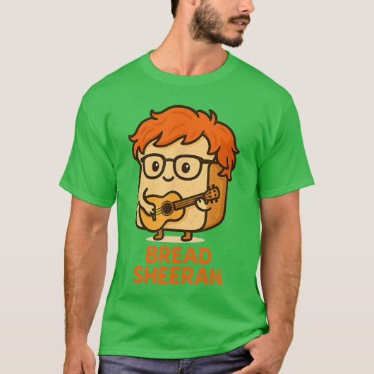 Bread Sheeran Funny Pun Music Meme Pop Star Musici T-shirt (Voorkant)
