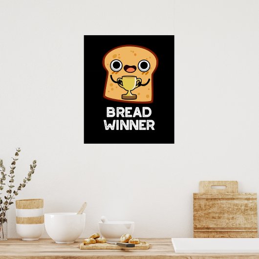 Bread Winner Funny Food Pun Dark BG Poster (Keuken)