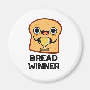 Bread Winner Funny Food Pun Magneet