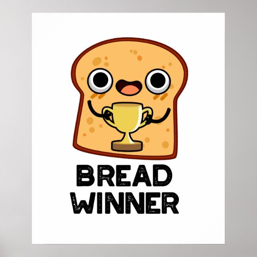Bread Winner Funny Food Pun Poster (Voorkant)