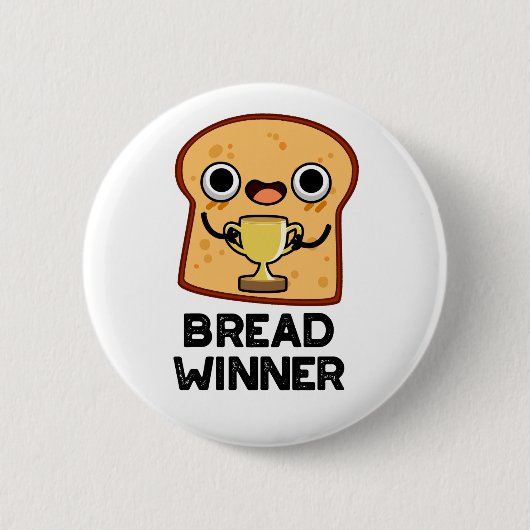 Bread Winner Funny Food Pun Ronde Button 5,7 Cm (Voorkant)