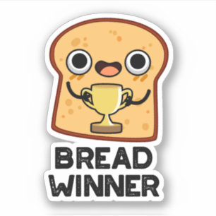 Bread Winner Funny Food Pun Sticker