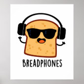 Breadphones Funny Bread Headphones Pun Poster (Voorkant)