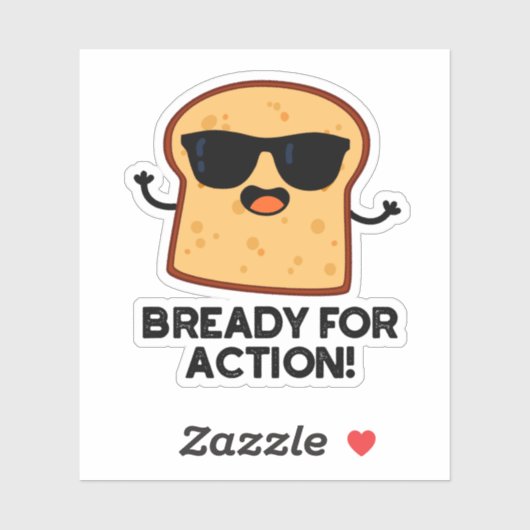 Bready for Action Funny Bread Pun Sticker (Vel)