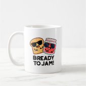 Bready to Jam Funny Bread Jam Pun Koffiemok (Links)