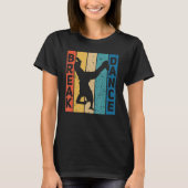 Break Dance Breakdance Break Dancer Breakdancing T-shirt (Voorkant)