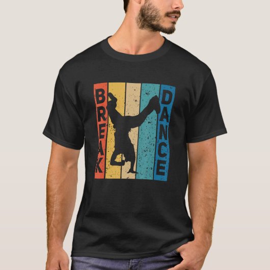 Break Dance Breakdance Break Dancer Breakdancing T-shirt (Voorkant)