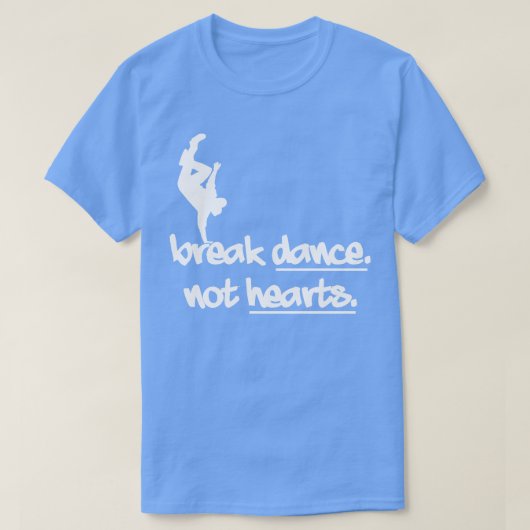 Break Dance niet hartstikke T-shirt (Design voorkant)