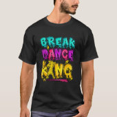 Break Dance Shirt Hip Hop B Boy Breakdancing TShir (Voorkant)