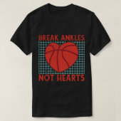 Break enkels niet hart Funny Basketball T-shirt (Design voorkant)