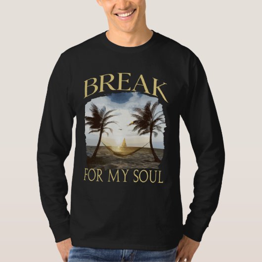 Break For My Soul Summer Holiday Vacation Graphic T-shirt (Voorkant)