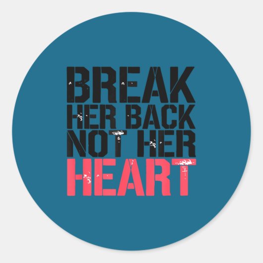 Break Her Not Heart Funny Quote  Ronde Sticker (Voorkant)