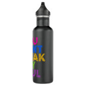 Break My Soul - You Won't Break My Soul - Renaissa Waterfles (Rechts)