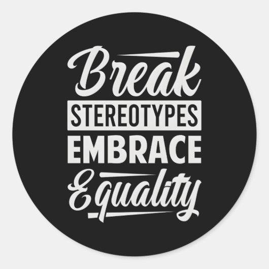 Break stereotypen omarmen de gelijkheidsdag ronde sticker (Voorkant)