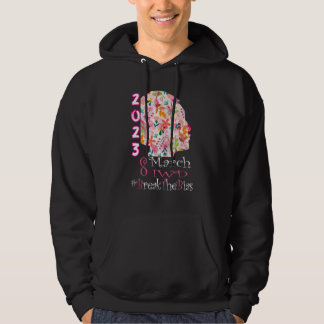 Break The Bias 8 March International Women's Day 2 Hoodie