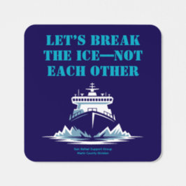Break the ICE—Not Each Other | Community Unity Vierkante Sticker