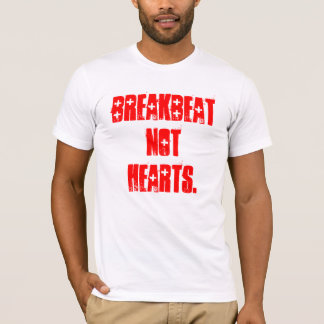 BREAKBEAt GEEN hart. T-shirt