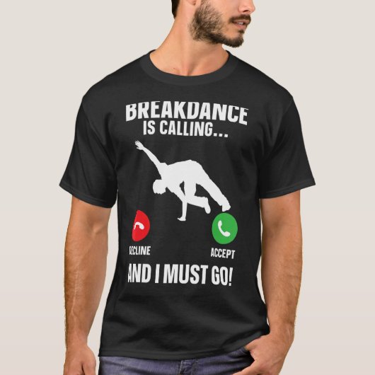 Breakdance Breakdancer Hip Hop Dancer B-Boy Dance T-shirt (Voorkant)