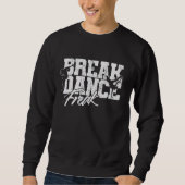 Breakdance Freak Trui (Voorkant)