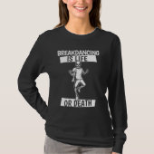 Breakdancer Skeleton Boy Dancing Breaking - Break T-shirt (Voorkant)